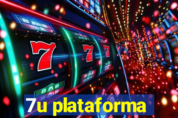 7u plataforma